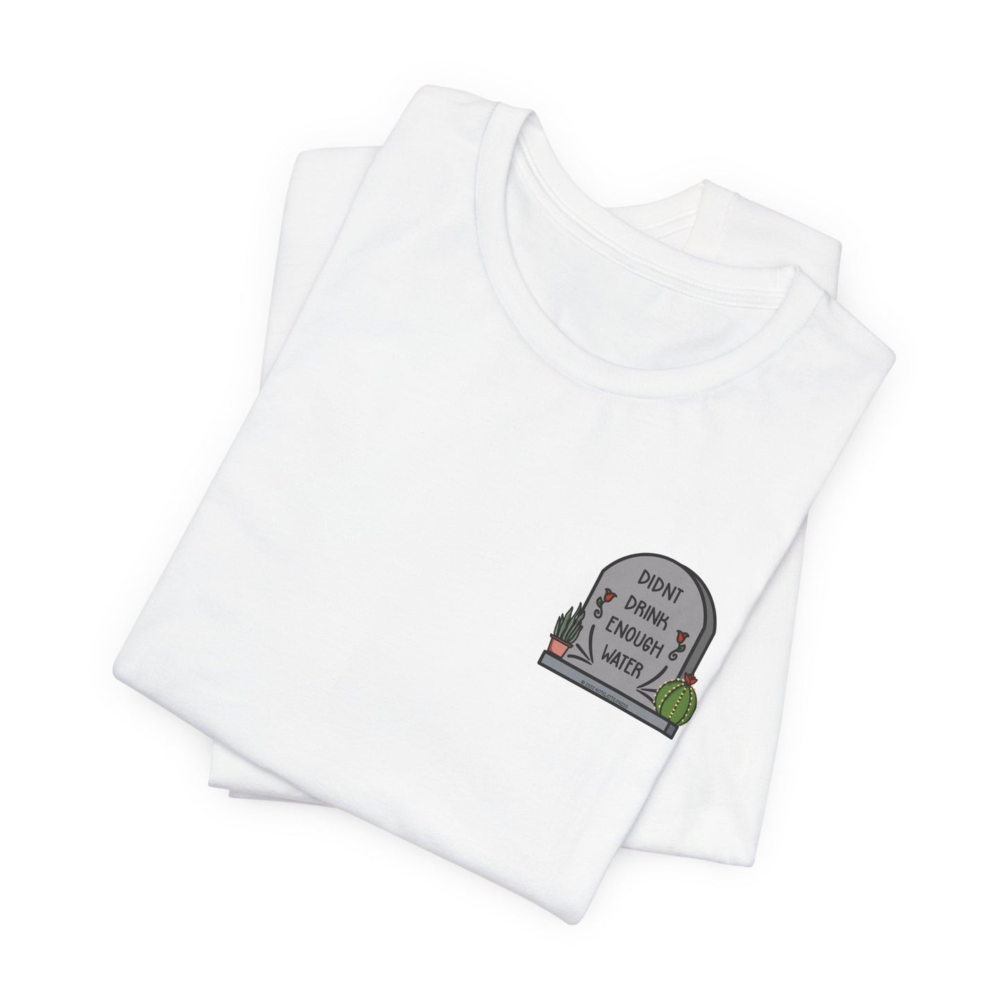 Drink Water Tee