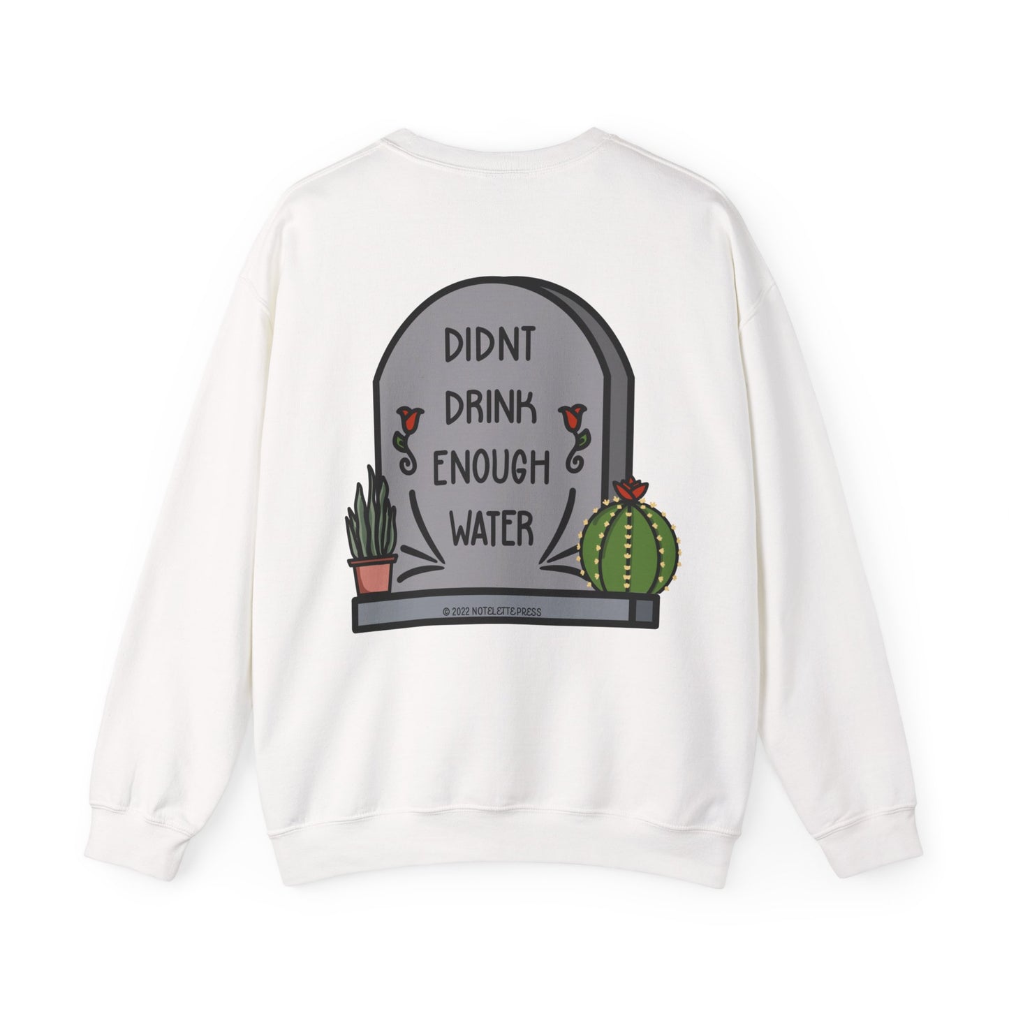 Drink Water Sweatshirt