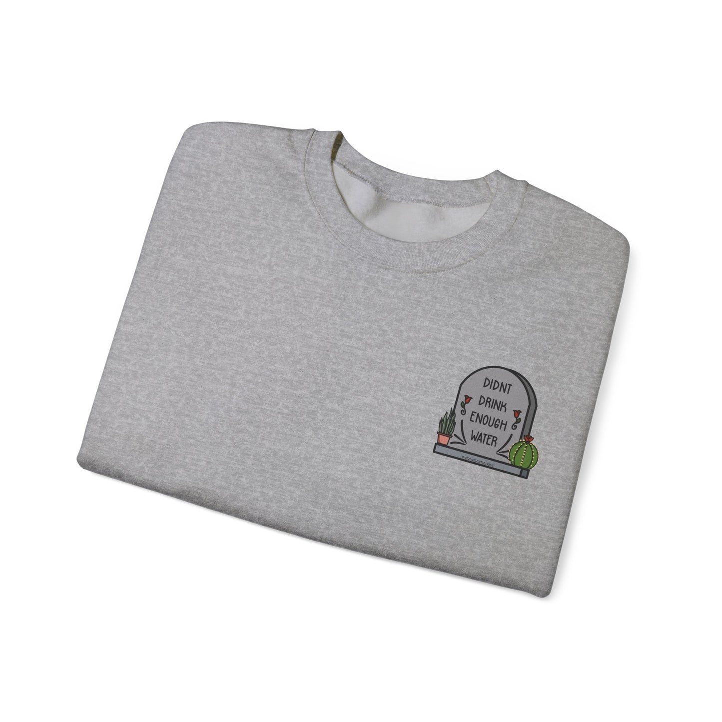 Drink Water Sweatshirt