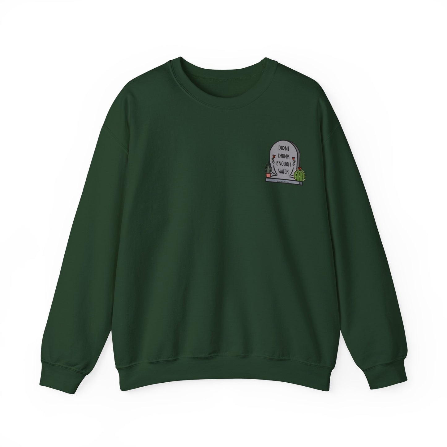 Drink Water Sweatshirt