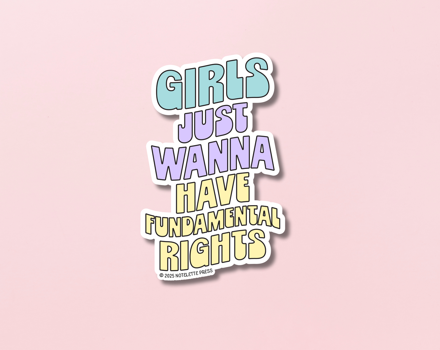 Girls Just Wanna Have Fundamental Rights Sticker