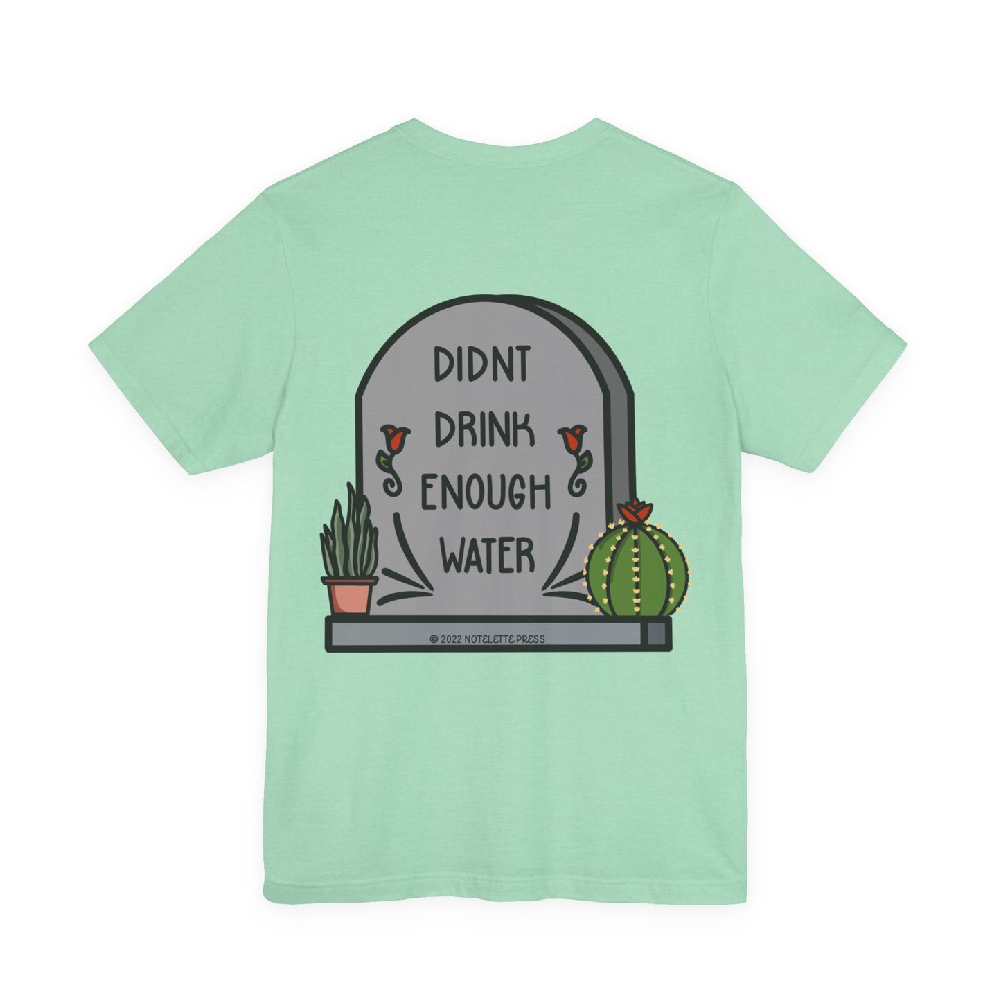 Drink Water Tee