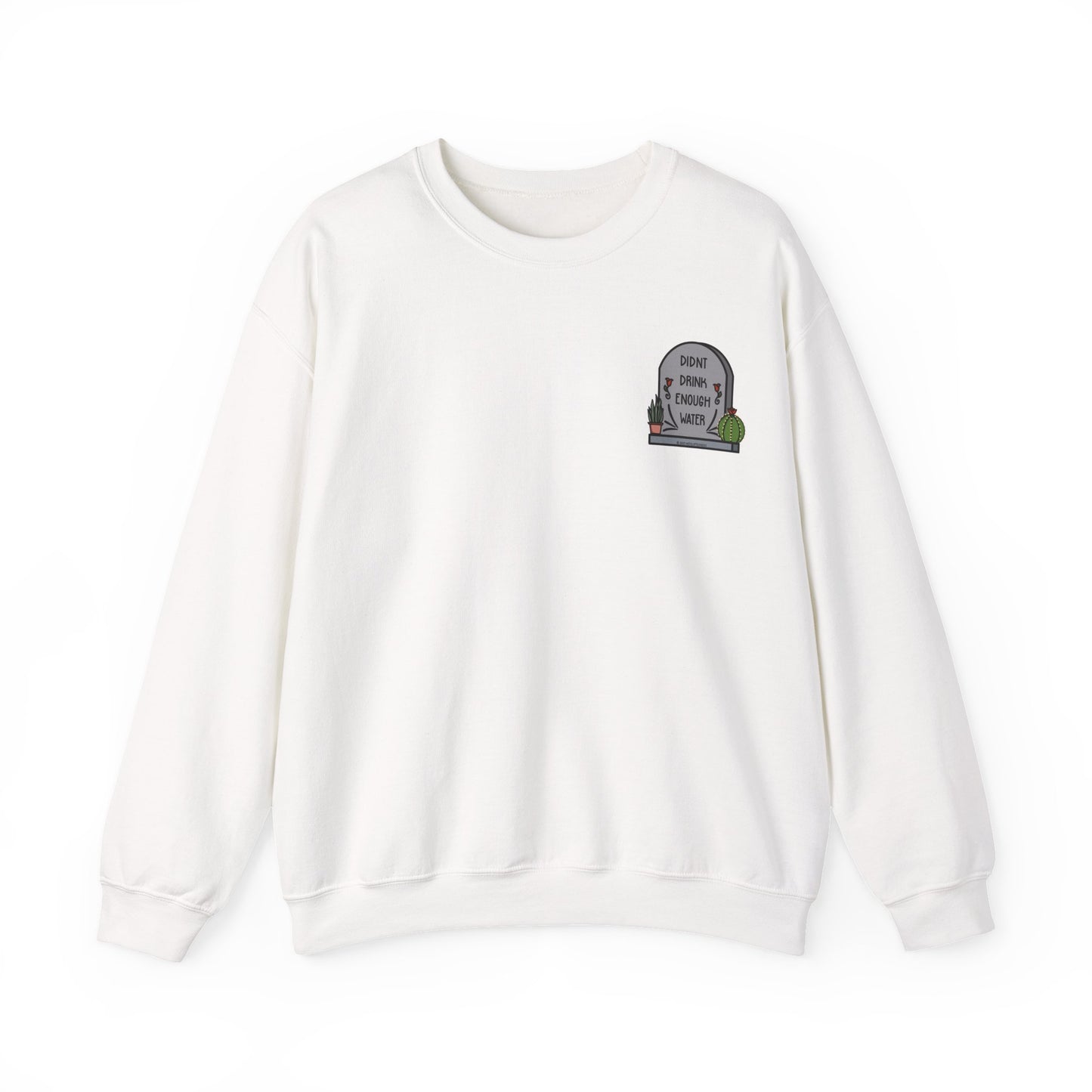 Drink Water Sweatshirt