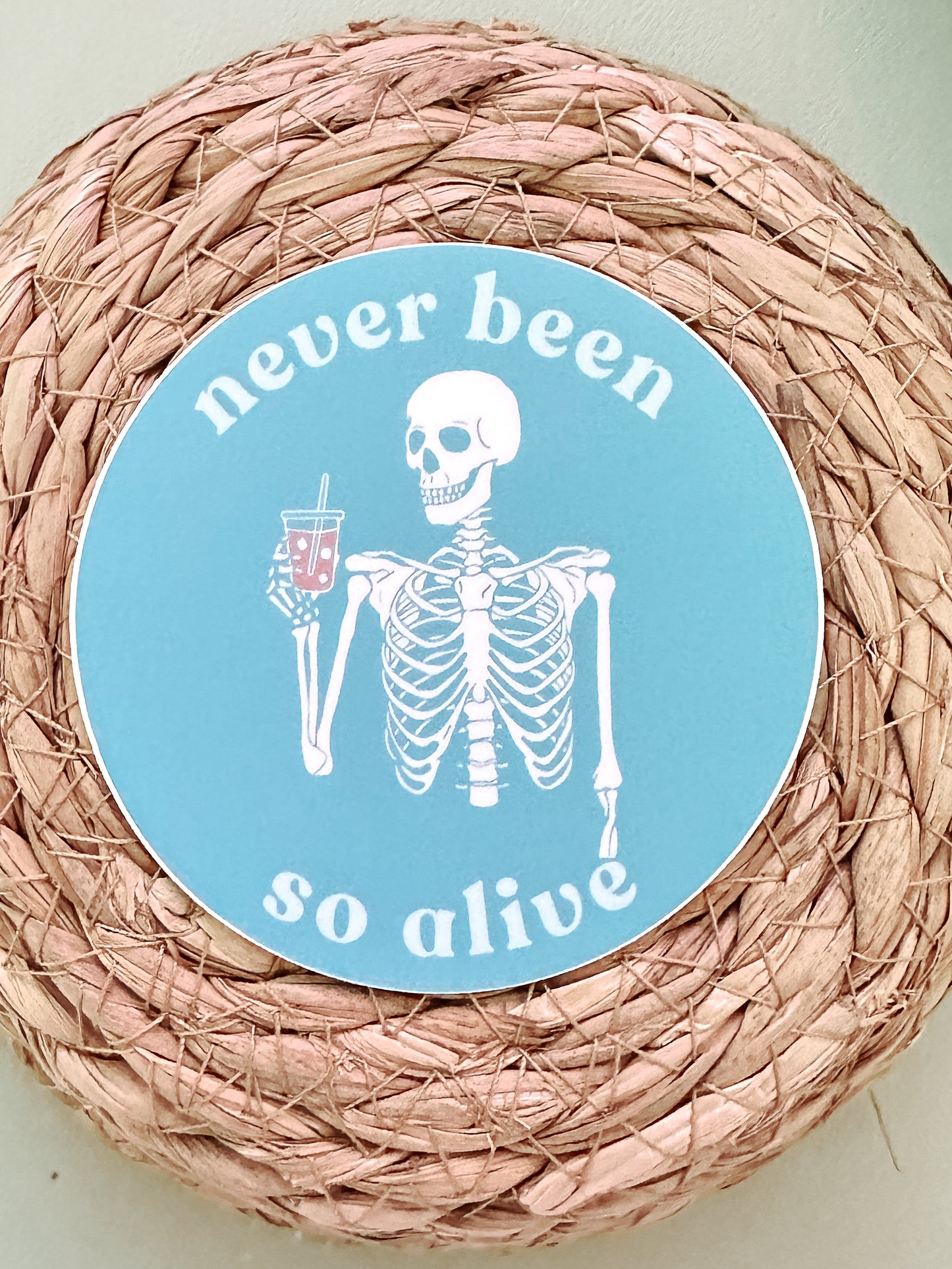 Never Been So Alive Skeleton Sticker | Funny Teal Vinyl Sticker for Laptops, Journals, and Gifts