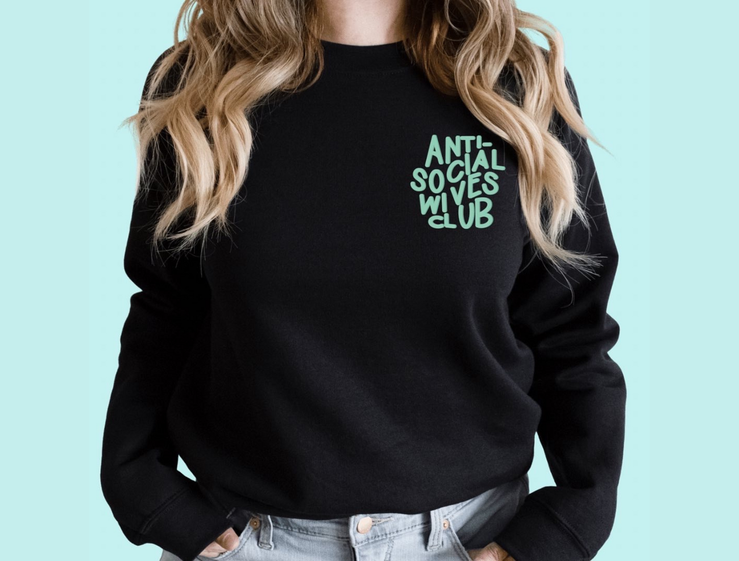 Anti Social Wives Club Crewneck