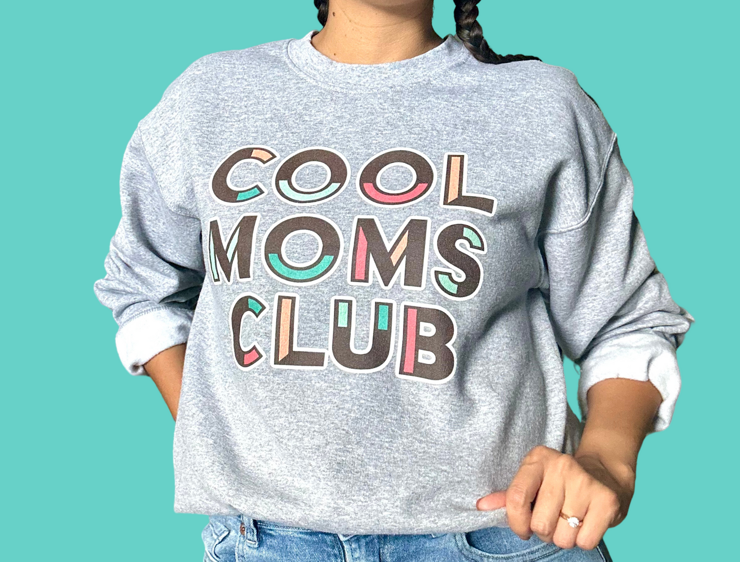 Cool Mom’s Club Sweatshirt