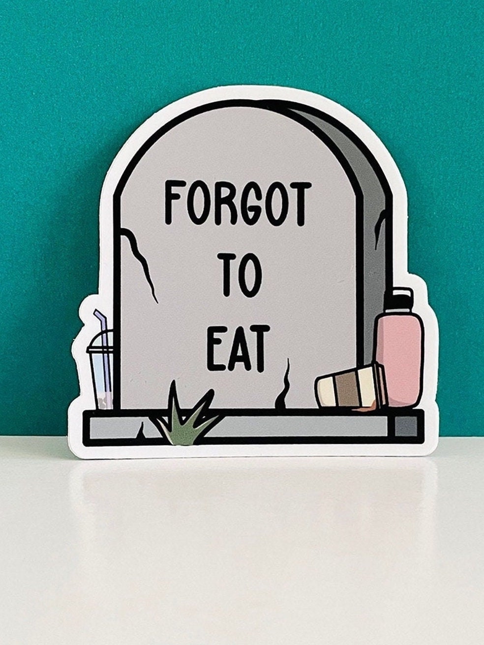 Forgot to Eat Sticker