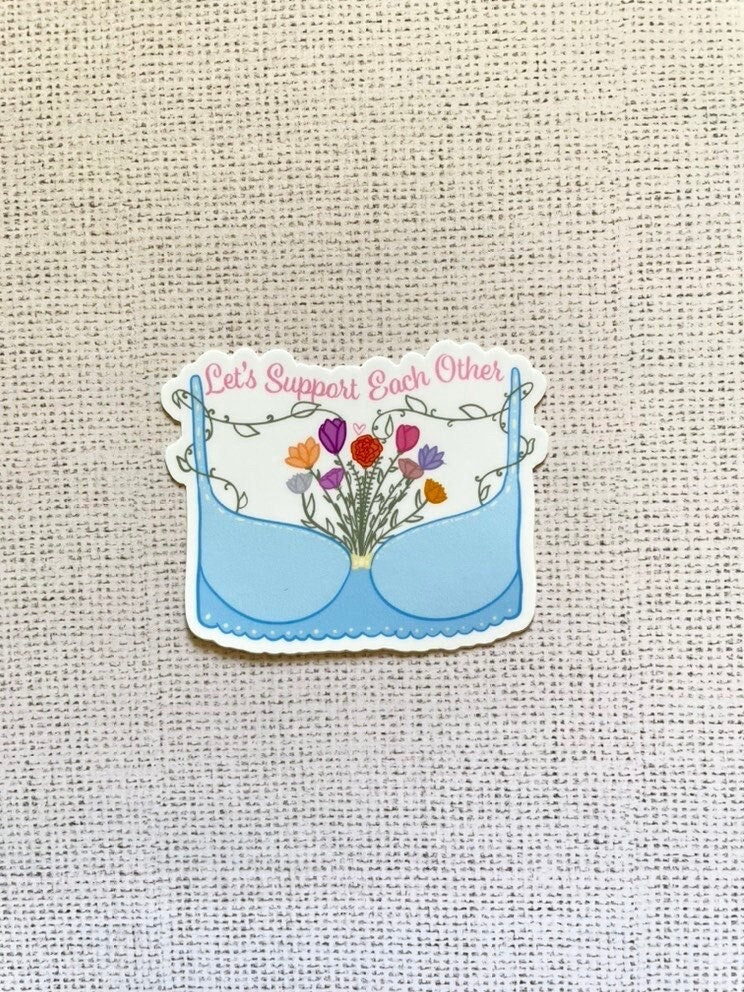 Let's Support Each Other Sticker