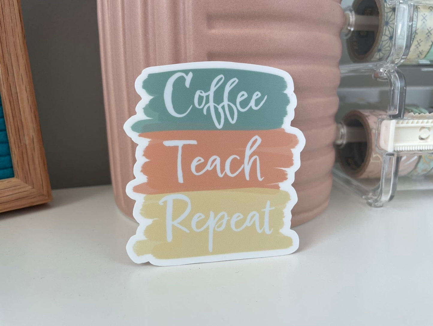 Coffee, Teach, Repeat Sticker