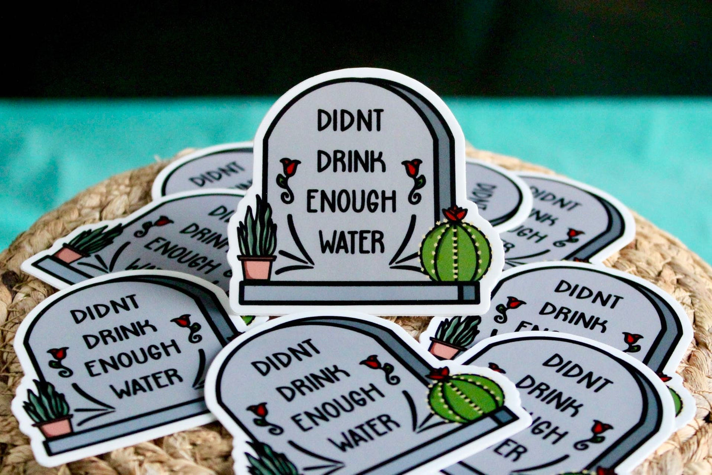 Didn't Drink Enough Water Sticker
