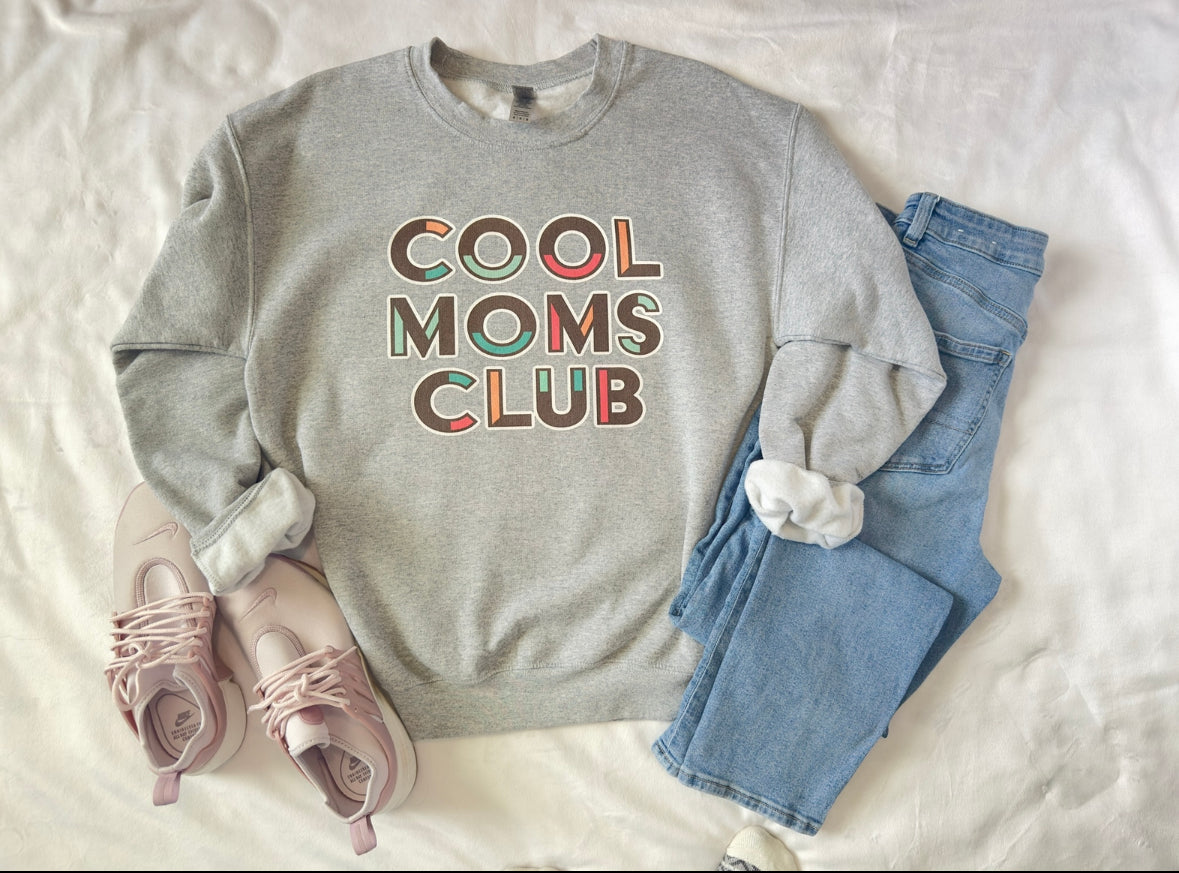 Cool Mom’s Club Sweatshirt