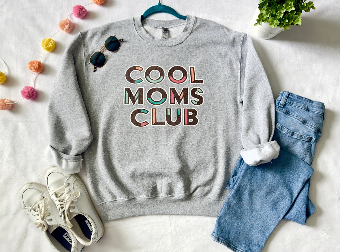 Cool Mom’s Club Sweatshirt