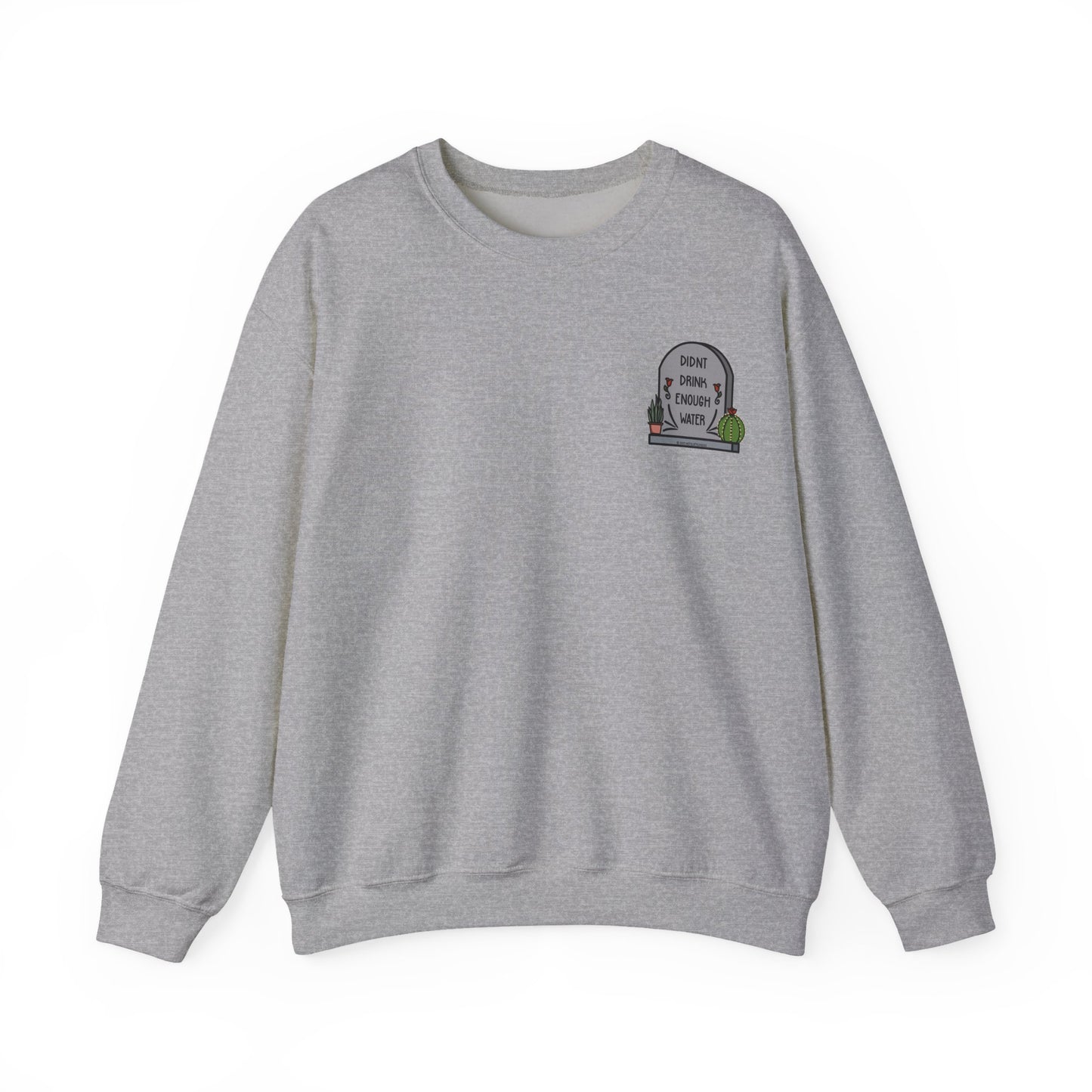 Drink Water Sweatshirt