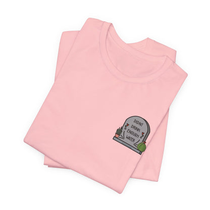 Drink Water Tee