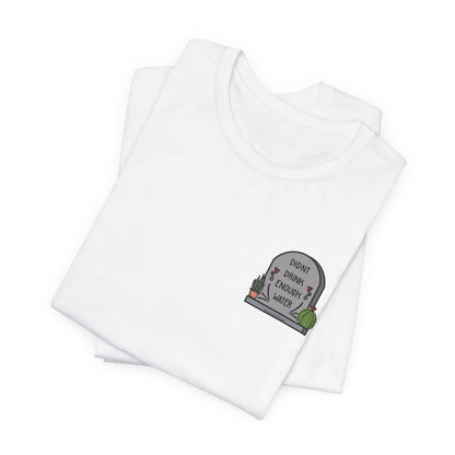 Drink Water Tee