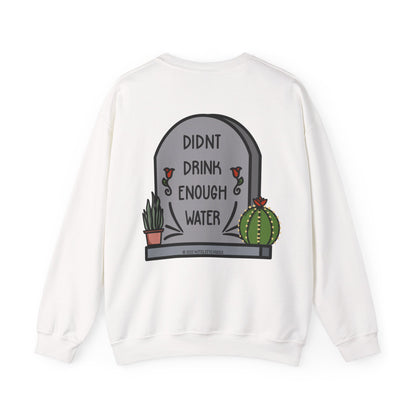 Drink Water Sweatshirt