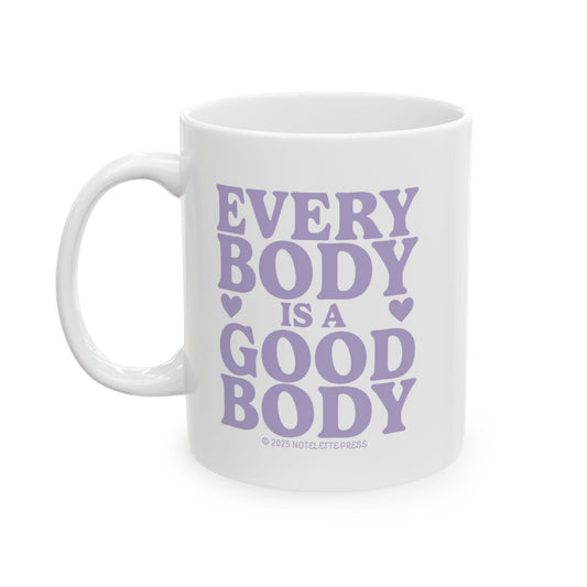 Every Body is a Good Body Mug