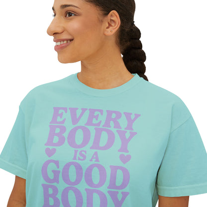 Every Body is a Good Body Boxy Tee