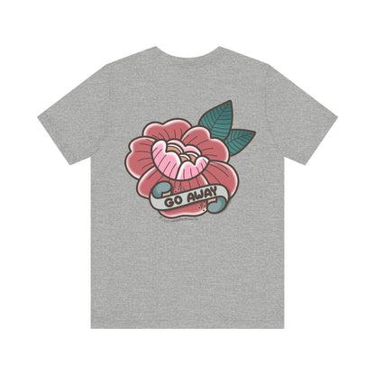 Go Away Tattoo Flower Shirt