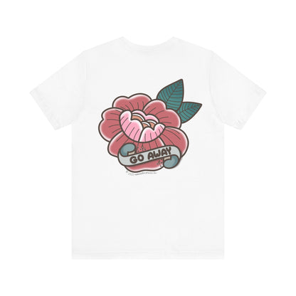 Go Away Tattoo Flower Shirt