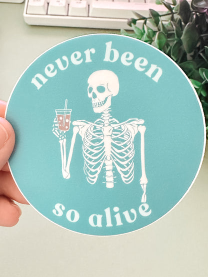 Never Been So Alive Skeleton Sticker | Funny Teal Vinyl Sticker for Laptops, Journals, and Gifts