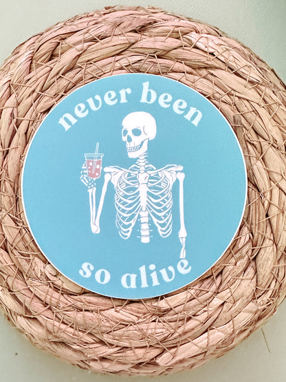 Never Been So Alive Skeleton Sticker | Funny Teal Vinyl Sticker for Laptops, Journals, and Gifts