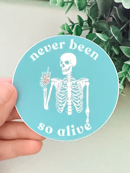 Never Been So Alive Skeleton Sticker | Funny Teal Vinyl Sticker for Laptops, Journals, and Gifts