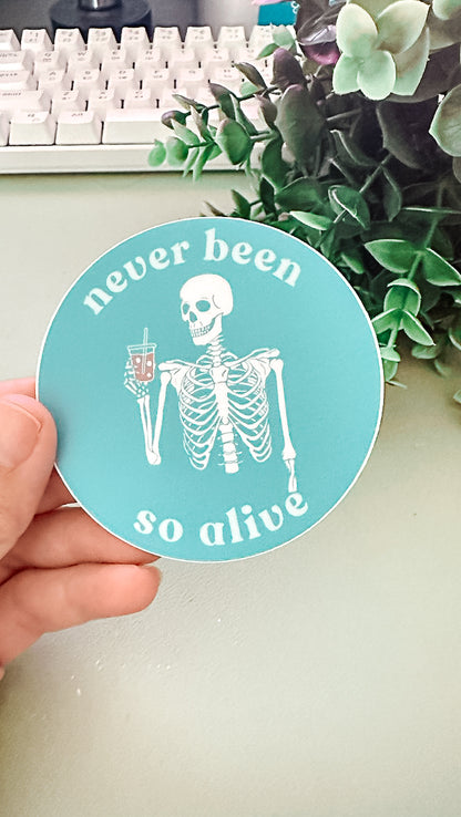 Never Been So Alive Skeleton Sticker | Funny Teal Vinyl Sticker for Laptops, Journals, and Gifts