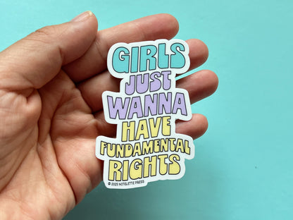 Girls Just Wanna Have Fundamental Rights Sticker
