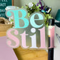Be Still Clear Sticker