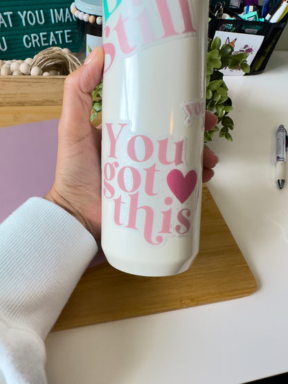 You Got This Clear Sticker