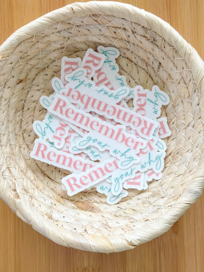 Remember Your Why Clear Sticker