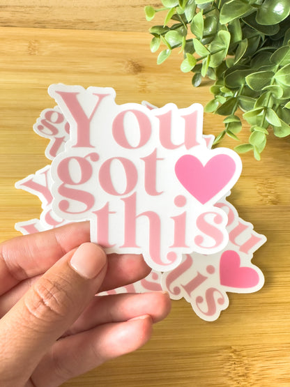 You Got This Clear Sticker