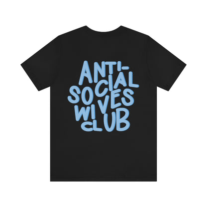 Anti Social Wives Club Tee