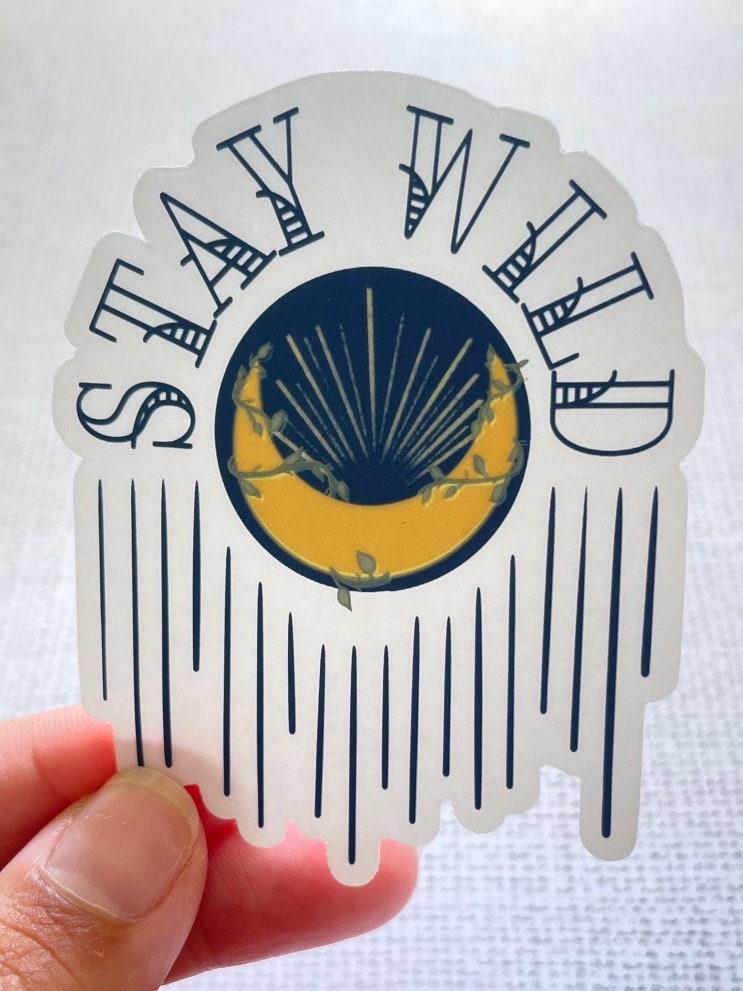 Clear Stay Wild Sticker