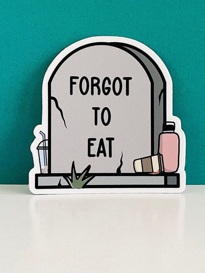 Forgot to Eat Sticker
