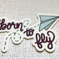 Born to Fly Sticker