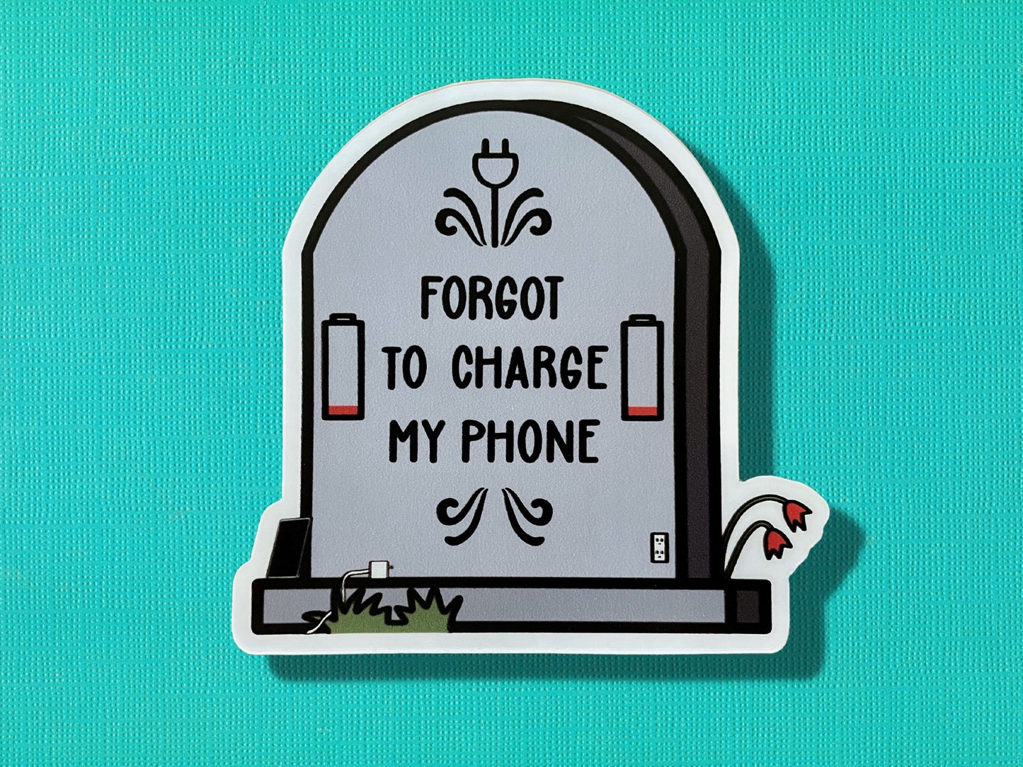 Forgot to Charge my Phone Sticker