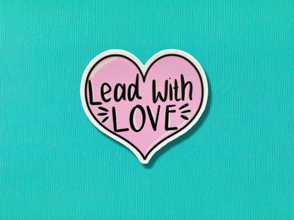 Lead with Love sticker