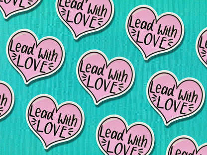 Lead with Love sticker