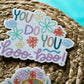 You Do You Boo Boo Sticker