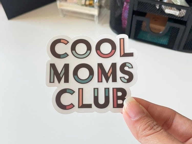 Cool Moms Club Clear Sticker