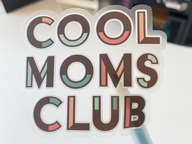 Cool Moms Club Clear Sticker