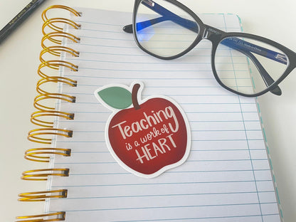 Teaching is a Work of Heart Sticker