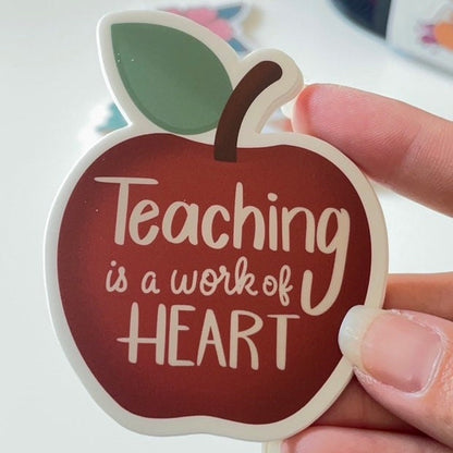 Teaching is a Work of Heart Sticker