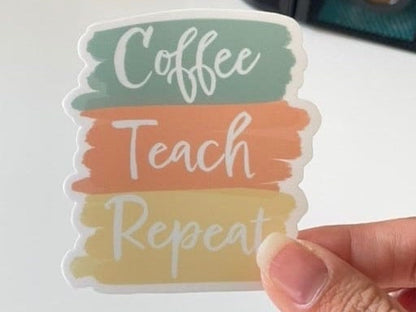 Coffee, Teach, Repeat Sticker