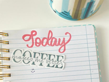 Coffee Makes Me Better Clear Sticker