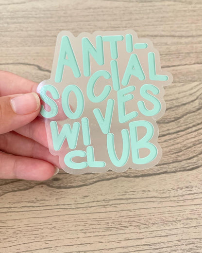 Anti-Social Wives Club Sticker