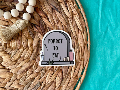 Forgot to Eat Sticker