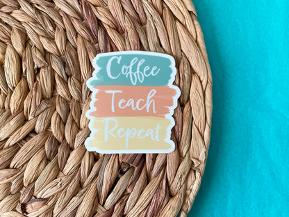 Coffee, Teach, Repeat Sticker